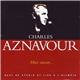 Charles Aznavour - Hier Encore… (Best Of Studio Et Live À L'Olympia)