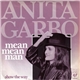 Anita Garbo - Mean Mean Man
