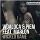 Vidaloca & Piem Feat. Marlon - Wicked Games