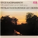 Sergei Rachmaninoff, Mstislav Rostropovich ･ Lev Oborin - Cello Sonata G Minor Op.19.6, Studies Op.33