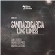 Santiago Garcia - Long Illness