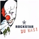 Rockstar - Du Hast