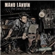 Manu Lanvin & The Devil Blues - Mauvais Casting