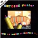 Antoine Junior - Tout Le Monde A Compris ?...
