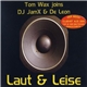 Tom Wax joins DJ JamX & De Leon - Laut & Leise