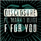 Disclosure Ft. Mary J Blige - F For You