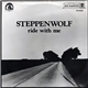 Steppenwolf - Ride With Me