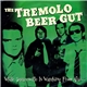 The Tremolo Beer Gut - While Squaresville Is Watching From Afar...