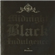 Frivolous - Midnight Black Indulgence