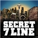 Secret 7 Line - Secret 7 Line
