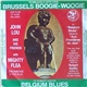 John Lou And His Friends With Mighty Flea - Brussels Boogie Woogie / Belgium Blues