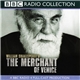 William Shakespeare Starring Warren Mitchell, Martin Jarvis And Samuel West - The Merchant Of Venice