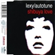 Lexy / Autotune - Shibuya Love