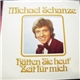 Michael Schanze - Hätten Sie Heut' Zeit Für Mich