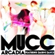 MUCC - Arcadia