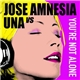 Jose Amnesia Vs Una - You're Not Alone