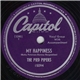 The Pied Pipers - My Happiness / Highway To Love