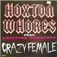 Hoxton Whores - Crazy Female
