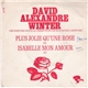 David Alexandre Winter - Plus Jolie Qu'une Rose / Isabelle Mon Amour
