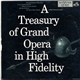 Various - A Treasury Of Grand Opera In High Fidelity
