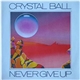 Crystal Ball - Never Give Up (Special Maxi Version)