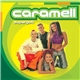 Caramell - Supergott