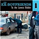 The Ex-Boyfriends - To the Lowest Bidder