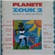 Various - Planete Zouk 2: The Best Of Antillian Music