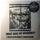 Various - What Have We Wrought? A Mike Atta Benefit Compilation