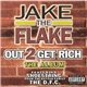 Jake The Flake - Out 2 Get Rich: The Album