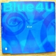 Blue 4U - Blue