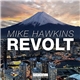 Mike Hawkins - Revolt