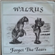 Walrus - Forget The Tears