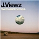 J.Viewz - Rivers And Homes