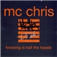 mc chris - Knowing Is Half The Hassle