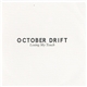 October Drift - Losing My Touch