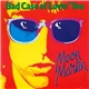 Moon Martin - Bad Case Of Lovin' You