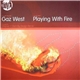 Gaz West - Playing With Fire