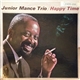 Junior Mance Trio - Happy Time