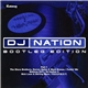 Various - DJ Nation Bootleg Edition Part 1
