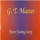 G.T. Master - Never Ending Story