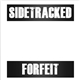 Sidetracked - Forfeit