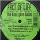 Fact Of Life - The Bass Goes Boom