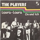 The Players - Laura~Laura