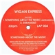 Wigan Express - Something About The Music