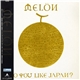 Melon - Do You Like Japan?
