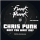 Chris Punk - Dont You Want Me?