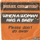 Derek Christien - When A Woman Has A Baby