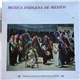 Various - Musica Indigena De Mexico