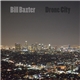 The Ambient Drones Of Bill Baxter - Drone City